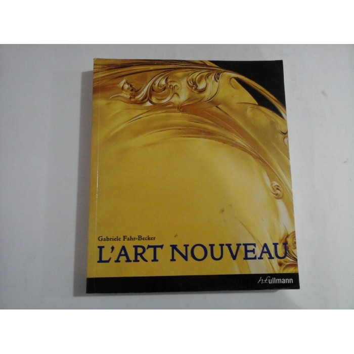 L' ART NOUVEAU -  Gabriele Fahr-Becker - 2013